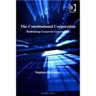 The Constitutional Corporation: Rethinking Corporate Governance