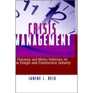 Crisis Management Planning and Media Relations for the Design and Construction Industry