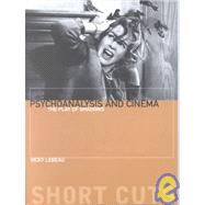 Psychoanalysis and Cinema : The Play of Shadows