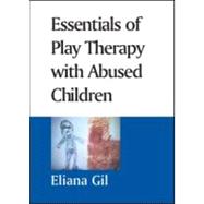 Essentials of Play Therapy with Abused Children