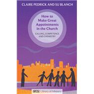 How to Make Great Appointments in the Church