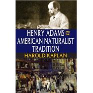 Henry Adams and the American Naturalist Tradition