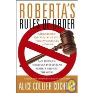 Roberta's Rules of Order Sail Through Meetings for Stellar Results Without the Gavel
