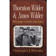 Thornton Wilder  Amos Wilder