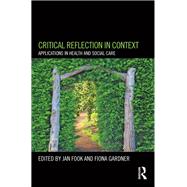 Critical Reflection in Context: applications in health and social care
