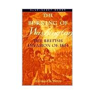 Burning of Washington : The British Invasion of 1814