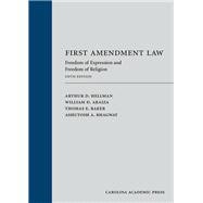 First Amendment Law Freedom of Expression and Freedom of Religion Fifth Edition