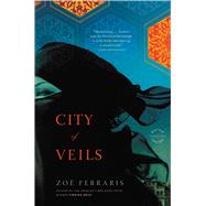 City of Veils A Novel