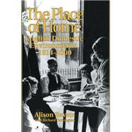 The Place of Home: English domestic environments, 1914-2000