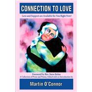 Connection to Love : Love and Support are Available for You Right Now!
