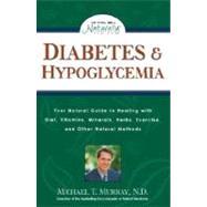 Diabetes  Hypoglycemia Your Natural Guide to Healing with Diet Vitamins Minerals Herbs Exercise
