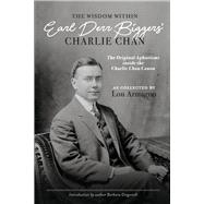 The Wisdom Within Earl Derr Biggers Charlie Chan The Original Aphorisms Inside The Charlie Chan Can The Wisdom Within Earl Derr Biggers Charlie Chan The Original Aphorisms Inside The Charlie Chan Can