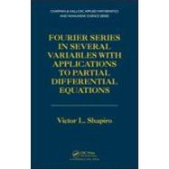 Fourier Series in Several Variables with Applications to Partial Differential Equations Fourier Series in Several Variables with Applications to Partial Differential Equations
