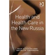 Health and Health Care in the New Russia