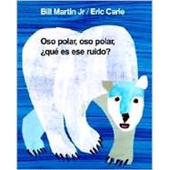 Oso polar, oso polar, qu es ese ruido?