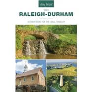 Day Trips from Raleigh-Durham Getaway Ideas For The Local Traveler