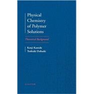 Physical Chemistry of Polymer Solutions