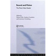Sound and Vision The Music Video Reader