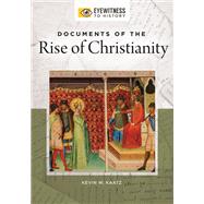 Documents of the Rise of Christianity
