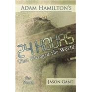 24 Hours That Changed the World 24 Hours That Changed the World
