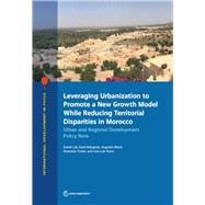 Leveraging Urbanization to Promote a New Growth Model While Reducing Territorial Disparities in Moro Leveraging Urbanization to Promote a New Growth Model While Reducing Territorial Disparities in Moro