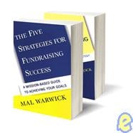 Fundraising Success Set (The Five Strategies for Fundraising Success & Ten Steps to Fundraising Succ