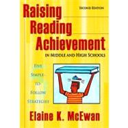 Raising Reading Achievement in Middle and High Schools : Five Simple-to-Follow Strategies
