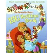 The Berenstain Bears' Big Bedtime Book