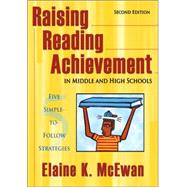 Raising Reading Achievement in Middle and High Schools : Five Simple-to-Follow Strategies