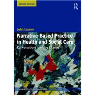 Narrative-Based Practice in Health and Social Care: Conversations Inviting Change