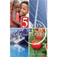 5 Ways to Save the Planet (In Your Spare Time)