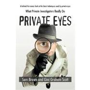 Private Eyes What Private Investigators Really Do Private Eyes What Private Investigators Really Do
