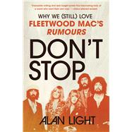 Don't Stop Why We (Still) Love Fleetwood Mac's Rumours