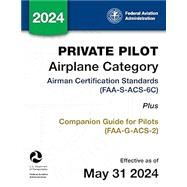 Private Pilot Airplane Category Airman Certification Standards FAASACS6C Plus Companion Guide f