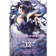 Seraph of the End, Vol. 12