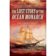 The Lost Story of the Ocean Monarch