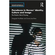 Paradoxes in Nurses Identity Culture and Image Paradoxes in Nurses Identity Culture and Image