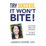 Try Success It Wont Bite
