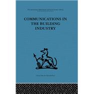 Communications in the Building Industry: The report of a pilot study
