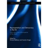 Representation and Democracy in the EU Does one come at the expense of the other Representation and Democracy in the EU Does one come at the expense of the other