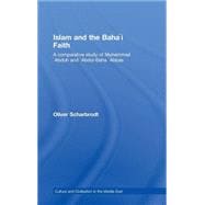 Islam and the Baha'i Faith: A Comparative Study of Muhammad Abduh and Abdul-Baha Abbas