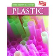 The Story Behind Plastic