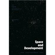 Space and Development : Proceedings of Vikram Sarabhi Symposium of the Twenty-Second Plenary Meeting