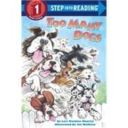 Too Many Dogs (Step Into Reading, Step 1)