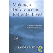 Making a Difference in Patients' Lives: Emotional Experience in the Therapeutic Setting