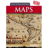 The Story Behind Maps