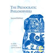 The Presocratic Philosophers: A Critical History with a Selcetion of Texts