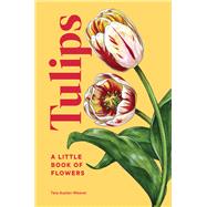 Tulips A Little Book of Flowers