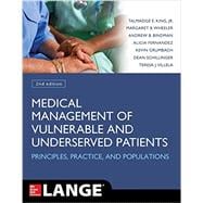 Medical Management of Vulnerable and Underserved Patients: Principles, Practice, Populations, Second Edition