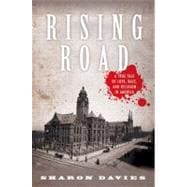 Rising Road A True Tale of Love, Race, and Religion in America